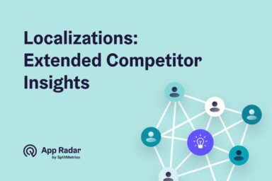 Localizations: Extender Competitor Insights introduction, App Radar by SplitMetrics